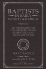 Image for Baptists in Early North America--An Abridgment of the Church History of New-England from 1602 to 1804 : Volume X