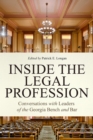 Image for Inside the legal profession  : conversations with leaders of the Georgia bench and bar