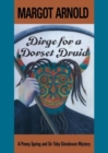 Image for Dirge for a Dorset Druid : A Penny Spring and Sir Toby Glendower Mystery