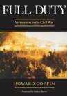 Image for Full Duty : Vermonters in the Civil War