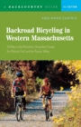 Image for Backroad Bicycling in Western Massachusetts : 30 Rides in the Berkshires, Hampshire County, the Mohawk Trail, and the Pioneer Valley