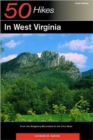 Image for Explorer&#39;s Guide 50 Hikes in West Virginia : From the Allegheny Mountains to the Ohio River