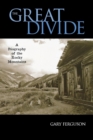 Image for The Great Divide : A Biography of the Rocky Mountains