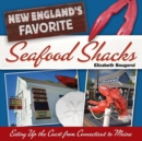 Image for New England&#39;s Favorite Seafood Shacks : Eating Up the Coast from Connecticut to Maine
