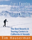 Image for Cross-Country Skiing in the Sierra Nevada : The Best Resorts &amp; Touring Centers in California &amp; Nevada