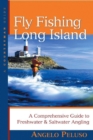 Image for Fly Fishing Long Island : A Comprehensive Guide to Freshwater &amp; Saltwater Angling