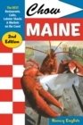 Image for Chow Maine : The Best Restaurants, Cafes, Lobster Shacks &amp; Markets on the Coast