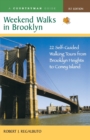 Image for Weekend Walks in Brooklyn : 22 Self-Guided Walking Tours from Brooklyn Heights to Coney Island