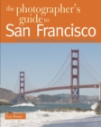Image for The Photographer&#39;s Guide to San Francisco