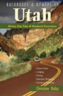Image for Backroads &amp; Byways of Utah : Drives, Day Trips &amp; Weekend Excursions