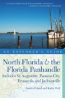 Image for Explorer&#39;s Guide North Florida &amp; the Florida Panhandle : Includes St. Augustine, Panama City, Pensacola, and Jacksonville