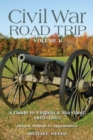 Image for Civil War Road Trip, Volume II : A Guide to Virginia &amp; Maryland, 1863-1865