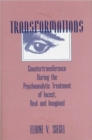 Image for Transformations : Countertransference During the Psychoanalytic Treatment of Incest, Real and Imagined