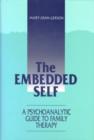 Image for The Embedded Self : A Psychoanalytic Guide to Family Therapy