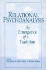 Image for Relational psychoanalysis  : the emergence of a tradition