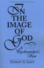 Image for In the Image of God : A Psychoanalyst&#39;s View