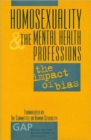 Image for Homosexuality and the Mental Health Professions : The Impact of Bias