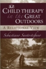 Image for Child Therapy in the Great Outdoors : A Relational View