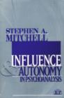 Image for Influence and Autonomy in Psychoanalysis