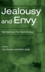 Image for Jealousy and envy  : new views about two powerful emotions