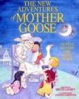 Image for The new adventures of Mother Goose  : gentle rhymes for happy times