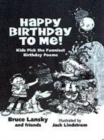 Image for Happy birthday to me!  : kids pick the funniest birthday poems