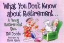 Image for What you don&#39;t know about retirement  : a funny retirement quiz