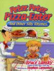 Image for Peter, Peter, pizza-eater and other silly rhymes