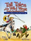 Image for Tall tales of the Wild West  : a humorous collection of cowboy poems and songs