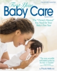 Image for First-year baby care  : the &#39;owner&#39;s manual&#39; you need for your baby&#39;s first year