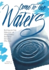 Image for Come to the Waters