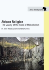 Image for African Religion: The Quarry of the Rock of Monotheism