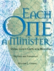 Image for Each One a Minister: Using God&#39;s Gifts for Ministry
