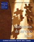 Image for Ministerios de servicio laico, Curso basico, Guia del lider