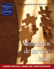 Image for Ministerios de servicio laico, Curso basico, Libro del participante