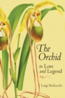 Image for The Orchid in Lore and Legend