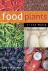 Image for Food plants of the world  : an illustrated guide