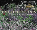 Image for Time-tested plants  : thirty years in a four-season garden