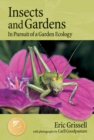 Image for Insects and gardens  : in pursuit of a garden ecology