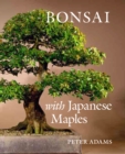 Image for Bonsai with Japanese Maples