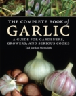 Image for Complete Book of Garlic: A Guide for Gardeners, Growers, and Serious Cooks