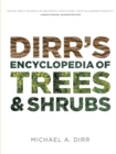 Image for Dirrs Encyclopedia of Trees &amp; Shrubs