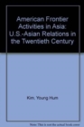 Image for American Frontier Activities in Asia