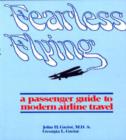 Image for Fearless Flying : A Passenger Guide to Modern Airline Travel
