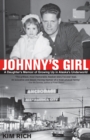 Image for Johnny&#39;s Girl : A Daughter&#39;s Memoir of Growing Up In Alaska&#39;s Underworld
