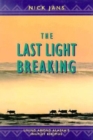 Image for The last light breaking: living among Alaska&#39;s Inupiat Eskimos