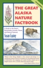 Image for Great Alaska Nature Factbook: A Guide to the State&#39;s Remarkable Animals, Plants, and Natural Features