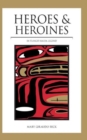 Image for Heroes and Heroines : Tlingit-Haida Legend