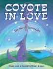 Image for Coyote in Love : The Story of Crater Lake