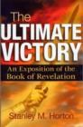 Image for Ultimate Victory : An Exposition of the Book of Revelation